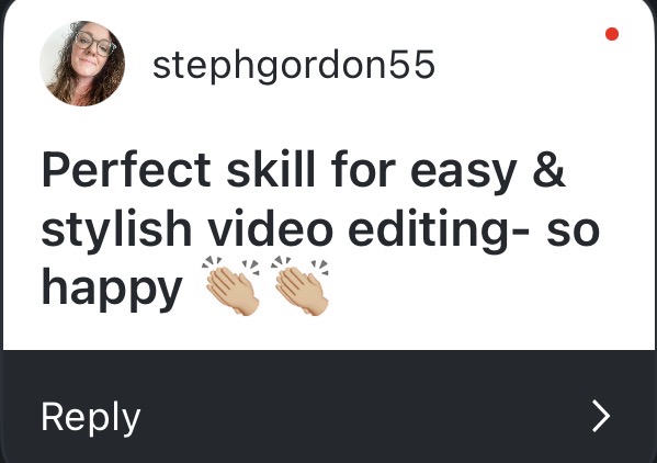 Reply: Perfect skill for easy and stylish video editing, so happy.